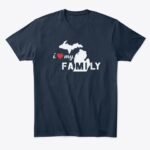 i ❤ my Michigan FAMILY Tshirt Multiple Colors - Image 4