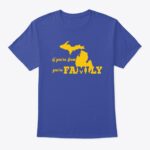 If You're From Michigan You're Family Tshirt - Image 2
