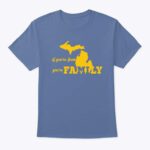 If You're From Michigan You're Family Tshirt - Image 6