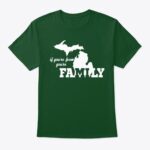 If You're From Michigan You're Family Tshirt - Image 7