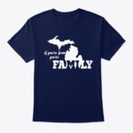 If You're From Michigan You're Family Tshirt - Image 9