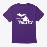 If You're From Michigan You're Family Tshirt - Image 13
