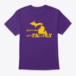 If You're From Michigan You're Family Tshirt - Image 14