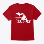 If You're From Michigan You're Family Tshirt - Image 15