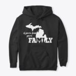 If You're From Michigan You're Family Hoodie - Image 3