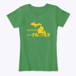 If You're From Michigan You're Family Ladies Tee - Image 7