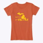If You're From Michigan You're Family Ladies Tee - Image 11