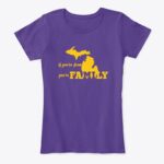 If You're From Michigan You're Family Ladies Tee - Image 13