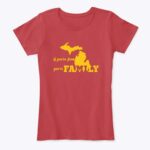If You're From Michigan You're Family Ladies Tee - Image 15