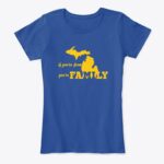 If You're From Michigan You're Family Ladies Tee - Image 5