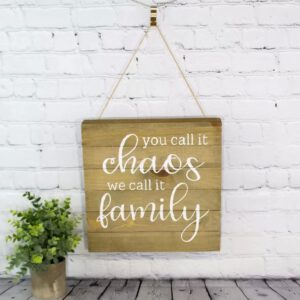 You Call It Chaos We Call It Family Wood Pallet Sign