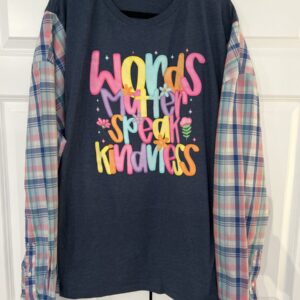 Words Matter Speak Kindness Long Sleeve Shirt Front View